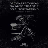 Origens psíquicas da autoridade e do autoritarismo (Abridged)