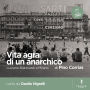 Vita agra di un anarchico: Luciano Bianciardi a Milano