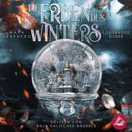 Loderndes Silber (Die Erben des Winters 2 - Trilogie)