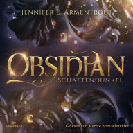 Obsidian 1: Obsidian: Schattendunkel (Abridged)