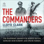 The Commanders: The Leadership Journeys of George Patton, Bernard Montgomery, and Erwin Rommel