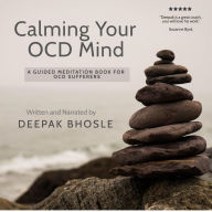 Calming Your OCD Mind: A Guided Meditation Book for OCD Sufferers