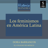 Historia mínima de los feminismos en América Latina (Abridged)