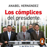 Los cómplices del presidente