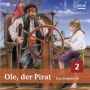 02: Das Seegefecht: Ole, der Pirat (Abridged)