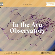 In the Avu Observatory (Unabridged)