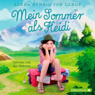 Mein Sommer als Heidi (Abridged)