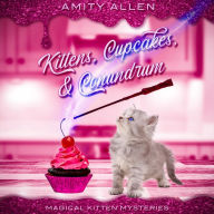 Kittens, Cupcakes, & Conundrum