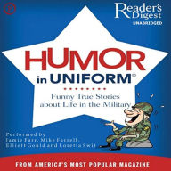 Readers Digest's Humor in Uniform: A Selection of Classic Comic Anecdotes