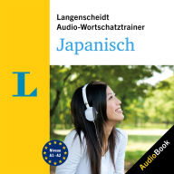 Langenscheidt Audio-Wortschatztrainer Japanisch: 7 Stunden intensives Training für den Beginn und Wiedereinstieg