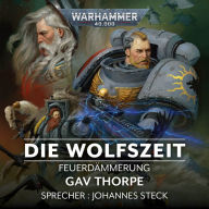 Warhammer 40.000: Feuerdämmerung 03: Die Wolfszeit