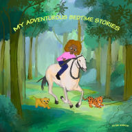 My Adventurous Bedtime Stories