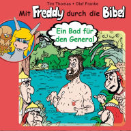 02: Ein Bad für den General: Mit Freddy durch die Bibel (Abridged)