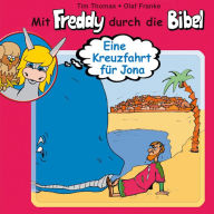08: Eine Kreuzfahrt für Jona: Mit Freddy durch die Bibel (Abridged)