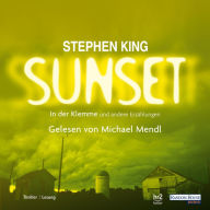 Sunset: In der Klemme und andere Geschichten