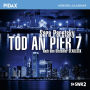 Tod an Pier 7