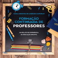 Formação Continuada de Professores: um relato de experiência da Educação Infantil (Abridged)