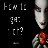 How to get rich?