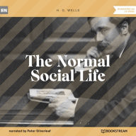 Normal Social Life, The (Unabridged)