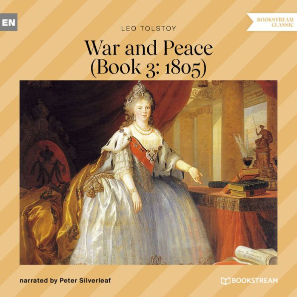 War and Peace - Book 3: 1805 (Unabridged)