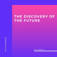 Discovery Of The Future, The (Unabridged)