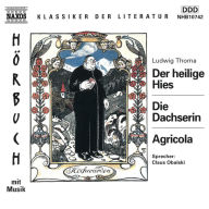 Der Heilige Hies / Die Dachserin / Agricola