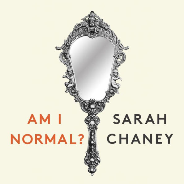 Am I Normal?: The 200-Year Search for Normal People (and Why They Don't Exist)