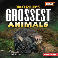 World's Grossest Animals