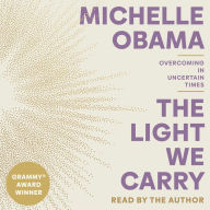 The Light We Carry: Overcoming in Uncertain Times