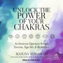 Unlock the Power of Your Chakras: An Immersive Experience through Exercises, Yoga Sets & Meditations