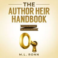 The Author Heir Handbook: How to Manage an Author Estate