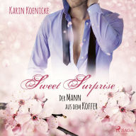 Sweet Surprise - Der Mann aus dem Koffer