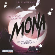 Mona - Verliebt, verlobt, beschworen: Hexe und Erzdämon: Ein magisch lustiger Fantasy Liebesroman. Band 2 der Mona-Reihe.
