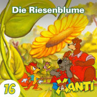 Xanti, Folge 16: Die Riesenblume