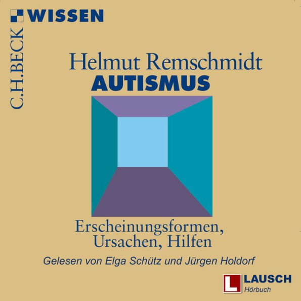 Autismus - LAUSCH Wissen, Band 11 (Ungekürzt)