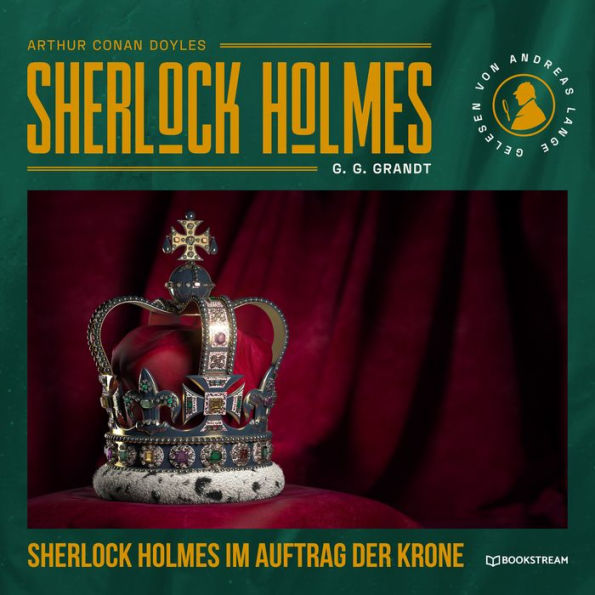 Sherlock Holmes im Auftrag der Krone (Ungekürzt)