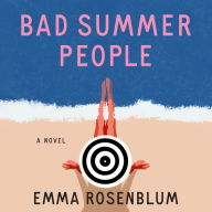 Bad Summer People: A Novel