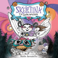 Skeletina y el hada malvada [Spanish ed]