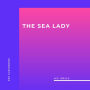 Sea Lady, The (Unabridged)