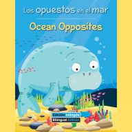 Los opuestos en el mar / Ocean Opposites