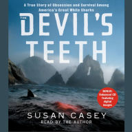 The Devil's Teeth: A True Story of Survival and Obsession Among America's Great White Sharks (Abridged)