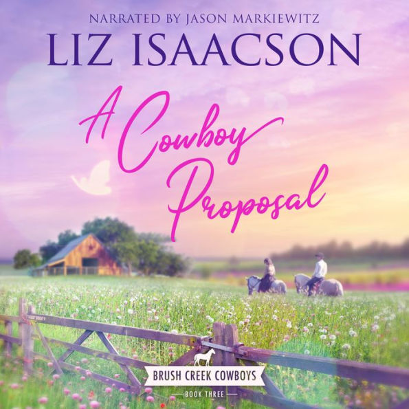 A Cowboy Proposal: Christian Contemporary Western Romance