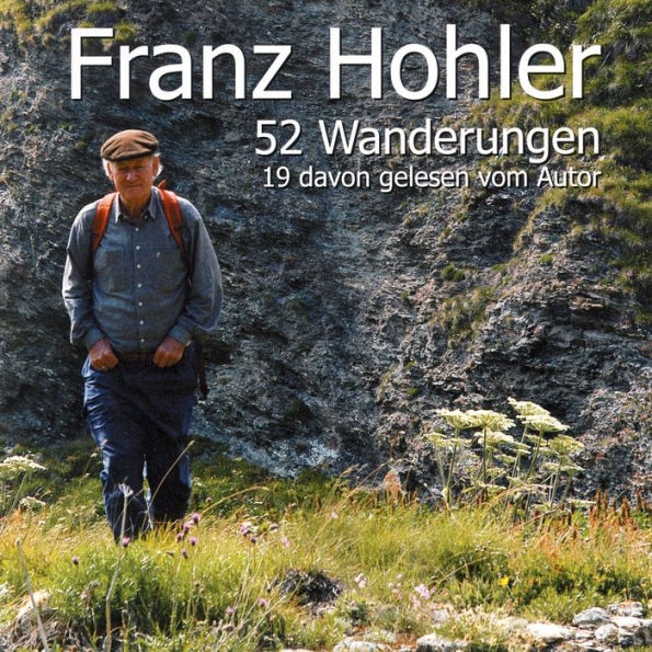52 Wanderungen (19 davon gelesen vom Autor)