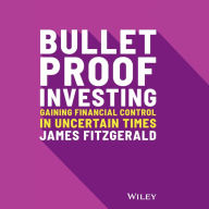 Bulletproof Investing