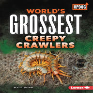 World's Grossest Creepy Crawlers