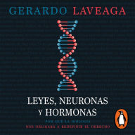 Leyes, neuronas y hormonas: Por qué la biología nos obligará a redefinir el derecho