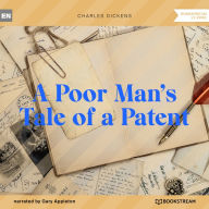 Poor Man's Tale of a Patent, A (Unabridged)