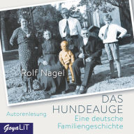 Das Hundeauge. Eine deutsche Familiengeschichte (Abridged)