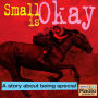 Small Is Okay