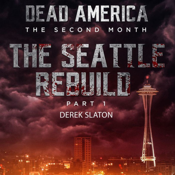 Dead America: Seattle Rebuild Part 1